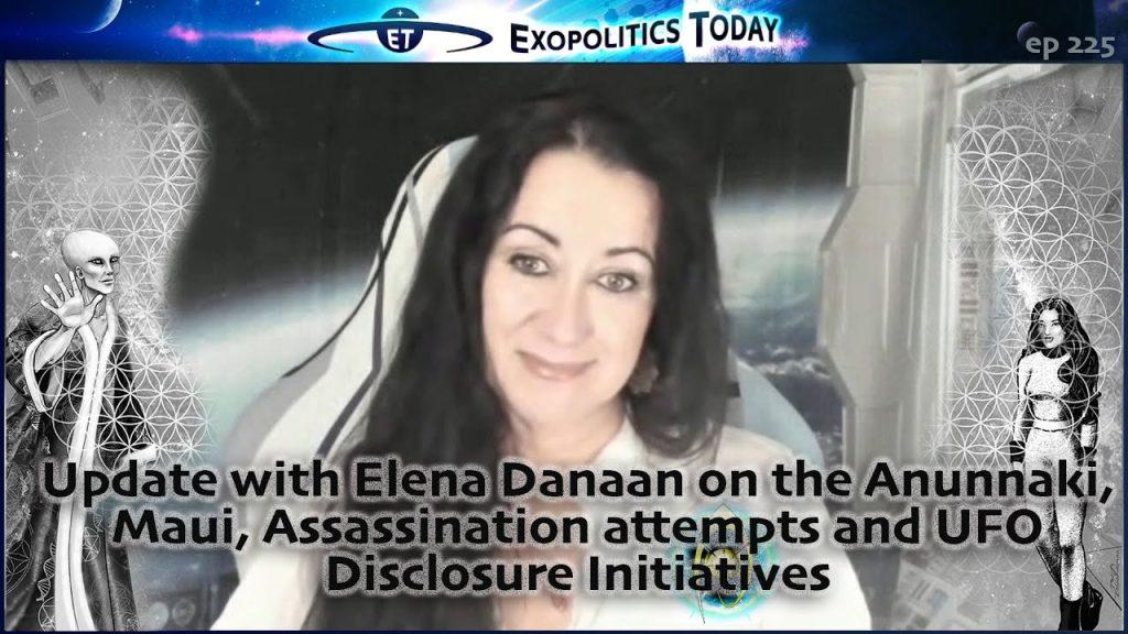 Update with Elena Danaan on the Anunnaki, Maui, Assassination attempts UFO Disclosure Initiatives